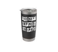 The Next Empire is in Space Stainless Steel Insulated Tumbler