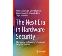 The Next Era in Hardware Security: A Perspective on Emerging Technologies for Secure Electronics