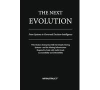 The Next Evolution: From Systems to Governed Decision-Intelligence