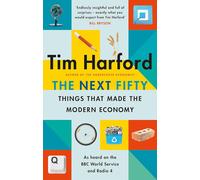 The Next Fifty Things that Made the Modern Economy