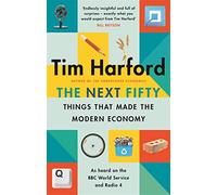 The Next Fifty Things that Made the Modern Economy