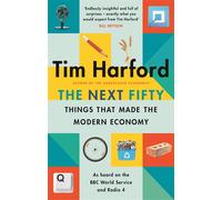 The Next Fifty Things that Made the Modern Economy by Tim Harford (PB 2021)