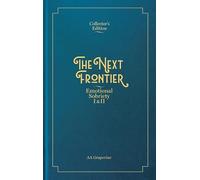 The Next Frontier: Emotional Sobriety I & II