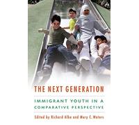 The Next Generation: Immigrant Youth in a Comparative Perspective