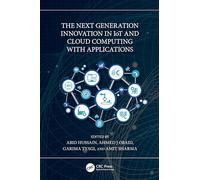 The Next Generation Innovation in IoT and Cloud Computing with Applications