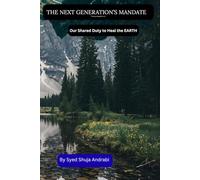 The Next Generation Mandate: Our Shared Duty To Heal The Earth