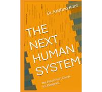 THE NEXT HUMAN SYSTEM