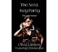 The Next Key Party - The Aftermath: A Collection of 6 sexy stories about the aftermath from attending The Next Key Party (Key Party Chronicles)