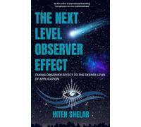 The Next Level Observer Effect: Taking Observer Effect to the Deeper Level Of Application.