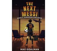The Next Messi Book 2: European Challenge (The Next Messi Book Series)