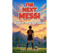The Next Messi Book 3: Trial and Error