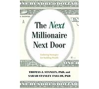 The Next Millionaire Next Door: Enduring Strate. Stanley, PH