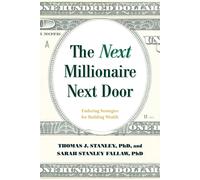 The Next Millionaire Next Door: Enduring Strategies for Building Wealth | 2020