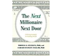 The Next Millionaire Next Door, Thomas J. Stanley,