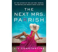The Next Mrs Parrish : The gripping, twisty cat-and-mouse thriller