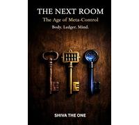 The Next Room: The Age of Meta-Control - Body. Ledger. Mind.
