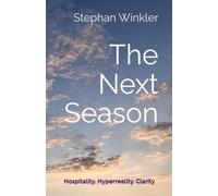 The Next Season: Hospitality. Hyperreality. Clarity