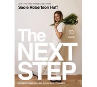 The Next Step : 50 Devotions to Find Your Way Forward - A Daily Devotional for Purposeful Living
