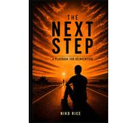 The Next Step: A Playbook for Reinvention