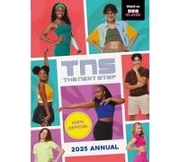 The Next Step Annual 2025: Learn More About Your Favourite Dancers in A-Troupe, Quizzes, Activities and More Ages 8-11 (The Next Step (Licensed))