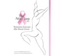 The Next Step vol.1: Restorative Exercises After Breast Cancer