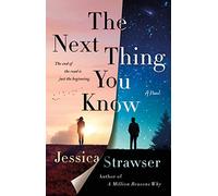 The Next Thing You Know: A Novel