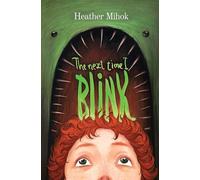 The Next Time I Blink