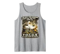 The Next Time Someone Upsets You Just Tell Them to Focus Tank Top