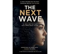 The Next Wave: Feminism After the Algorithm