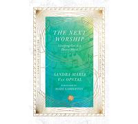 The Next Worship: Glorifying God in a Diverse World (The IVP Signature Collection)