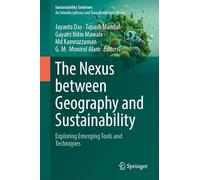 The Nexus Between Geography and Sustainability: Exploring Emerging Tools and Techniques (Sustainability Solutions)
