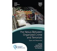 The Nexus Between Organized Crime and Terrorism: Types and Responses (Leuven Global Governance series)