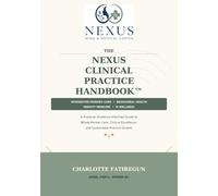 The Nexus Clinical Practice Handbook: Integrated Primary Care, Behavioral Health, Obesity Medicine & IV Wellness