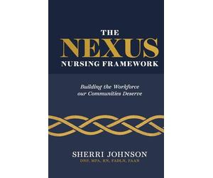 The Nexus Nursing Framework: Building the Communities We Deserve