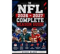 The NFL 2026 - 2027 complete season guide: Complete Team-by-Team Previews, in-depth Division Analysis, Division Tracker, Key Matchups, Playoff Race ... guides for fantasy and football fans)