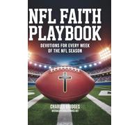 The NFL Faith Playbook: Devotions for Every Week of the NFL Season