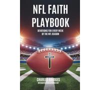 The NFL Faith Playbook: Devotions for Every Week of the NFL Season