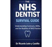 The NHS Dentist Survival Guide: Understanding Contracts, UDAs, and the Realities of NHS Practice
