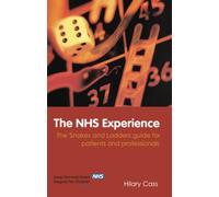 The Nhs Experience: The 'Snakes and Ladders' Guide for Patients and Professionals