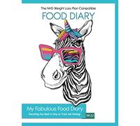 The NHS Weight Loss Plan Compatible Food Diary - My Fabulous Food Diary - Everything You Need To Stay On Track And Winning! - FF07: 3 Months Food ... Tracker, Measurements, Weight Graph AND MORE!