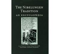 The Nibelungen Tradition: An Encyclopedia