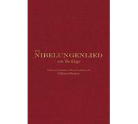 The Nibelungenlied: with The Klage