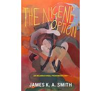 The Nicene Option: An Incarnational Phenomenology