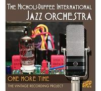 The Nichols-Duffee International Jazz Orchestra - One More Time
