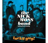 The Nick Moss Band & Dennis Greunling - Lucky Guy!