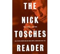 The Nick Tosches Reader