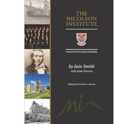The Nicolson Institute: The History of an Island School