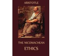 The Nicomachean Ethics: Annotated with more than 250 notes