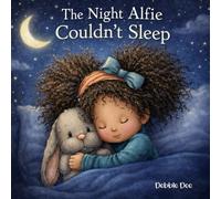 The Night Alfie Couldn’t Sleep