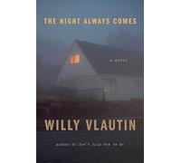 The Night Always Comes: A Novel